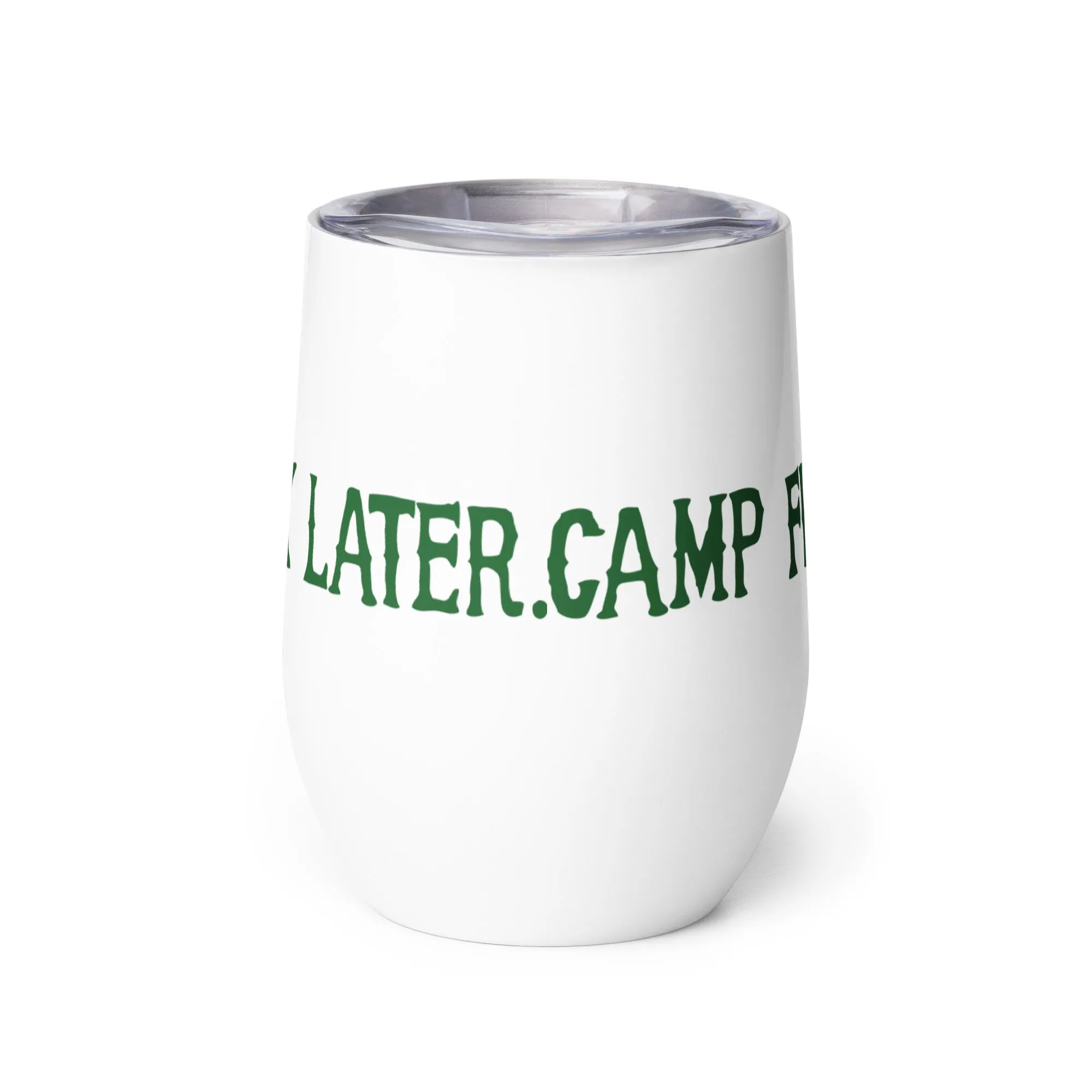 Camp First, Work Later Wine Tumbler