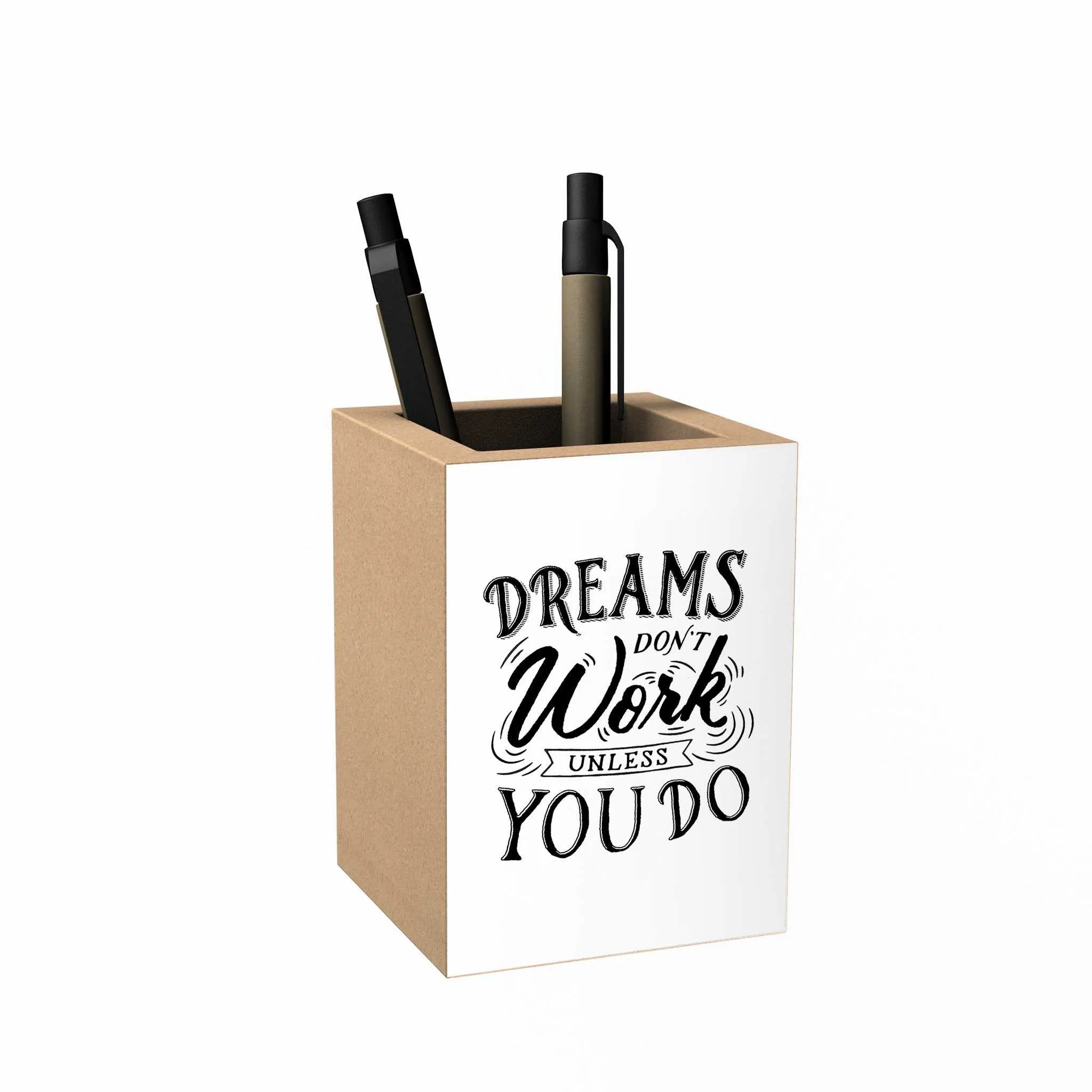 Dreams Don't Work Penholder