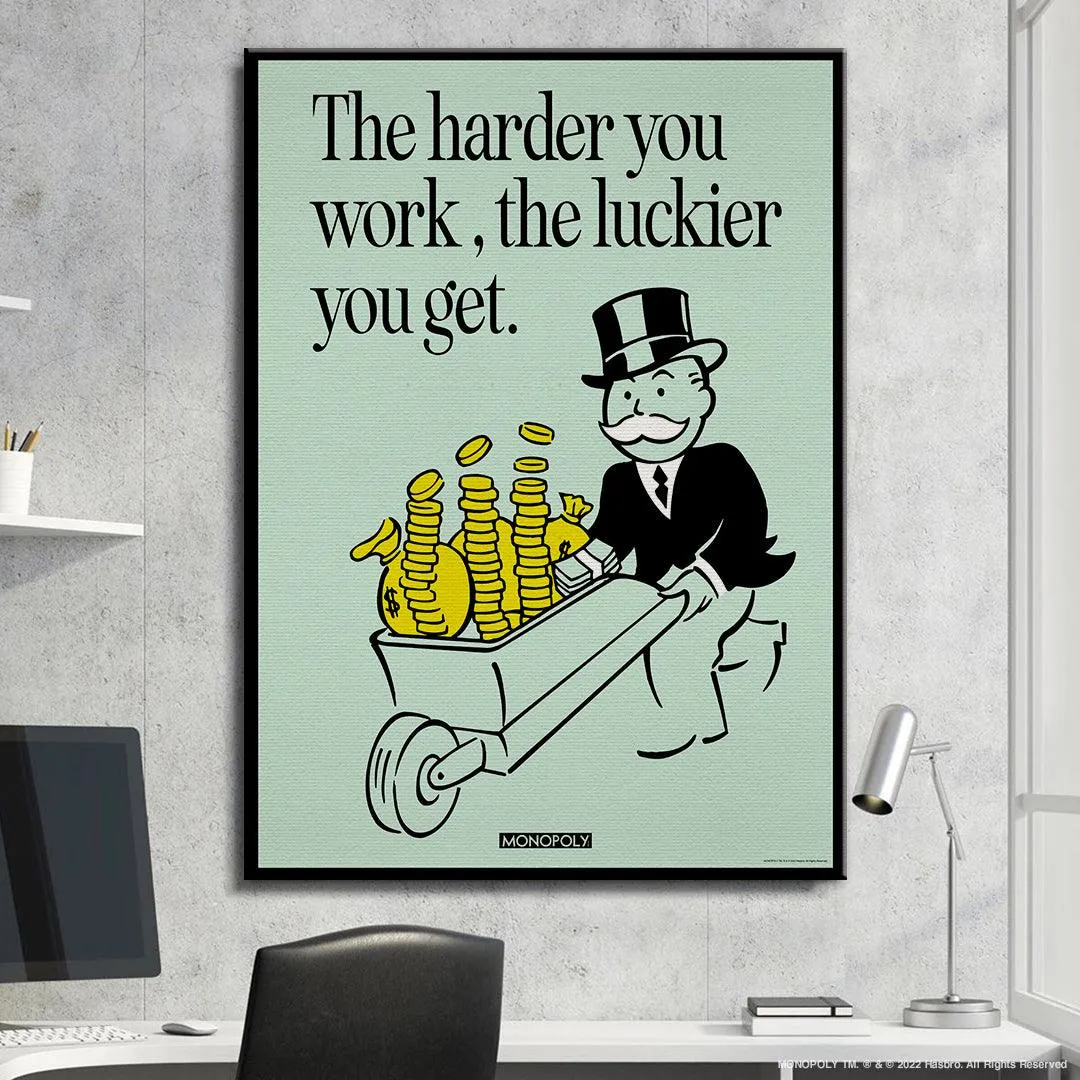 Monopoly - Harder You Work