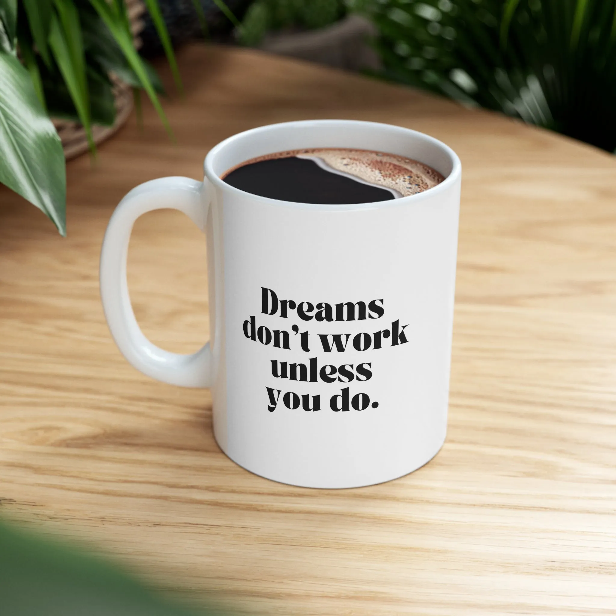 Work Your Dreams Mug