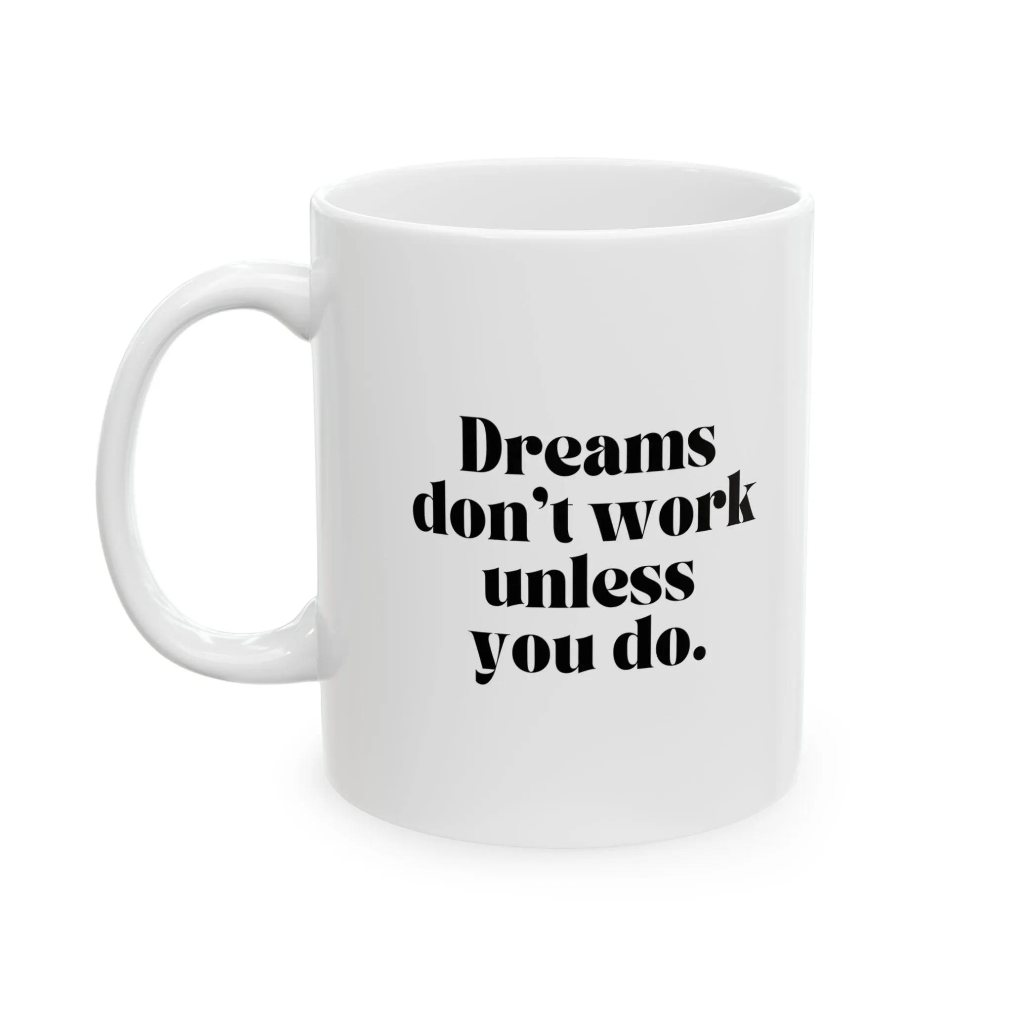 Work Your Dreams Mug